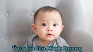 Ý Nghĩa Tên Minh Quang – Vận Mệnh Như Thế Nào?