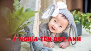 Ý Nghĩa Tên Duy Anh – Gợi Ý Tên Đệm Hay Cho Tên Duy Anh