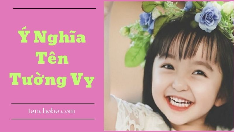 Ý nghĩa tên Tường Vy là gì?